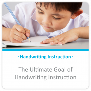 The Ultimate Goal of Handwriting Instruction Blog Card