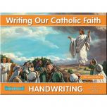 Writing Our Catholic Faith Grade 3 (Beginning Cursive Writing)