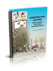 Interpersonal Matters: Three Lessons for School Superintendents